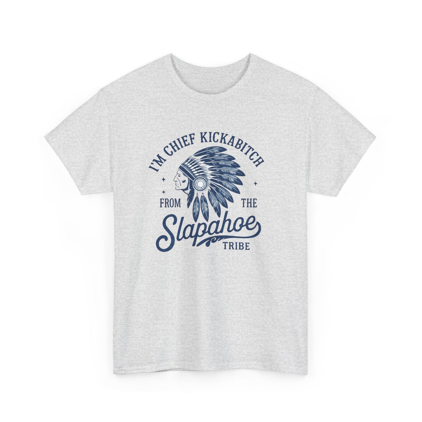Chief Kickabitch Headdress T-Shirt | Slapahoe Tribe Graphic Tee